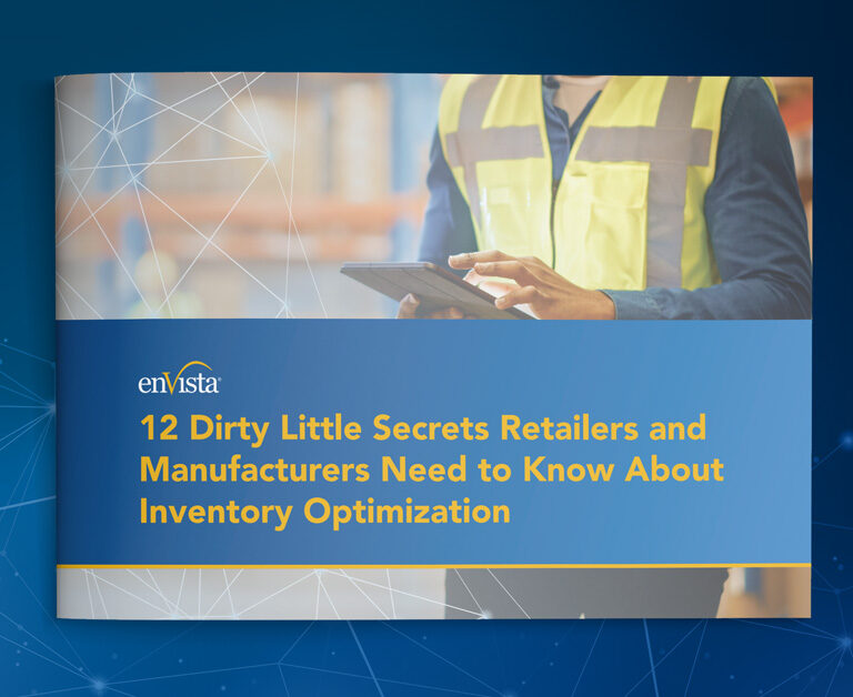 12 Dirty Little Secrets Retailers and Manufacturers Need to Know About Inventory Optimization