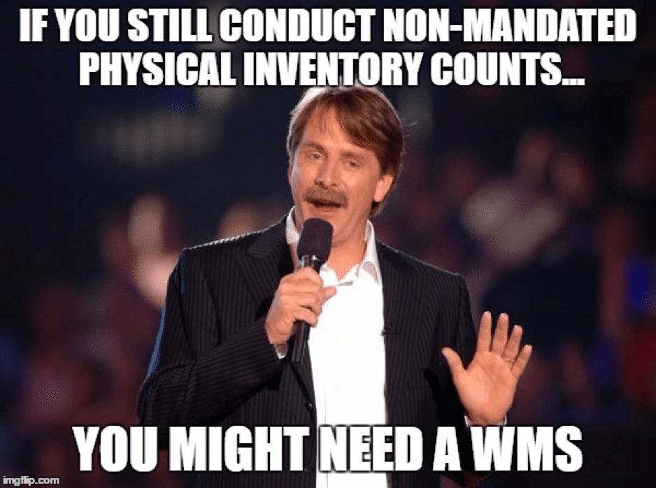 Picture1-1 A man with a mustache speaks into a microphone. The caption reads: If you still conduct non-mandated physical inventory counts... you might need a WMS.