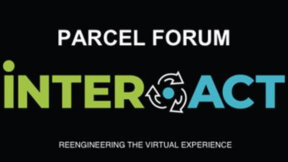Black background with white text reading PARCEL FORUM. Below, INTERACT is split in green and blue with a recycling symbol for the letter O. At the bottom, it says, Reengineering the virtual experience.