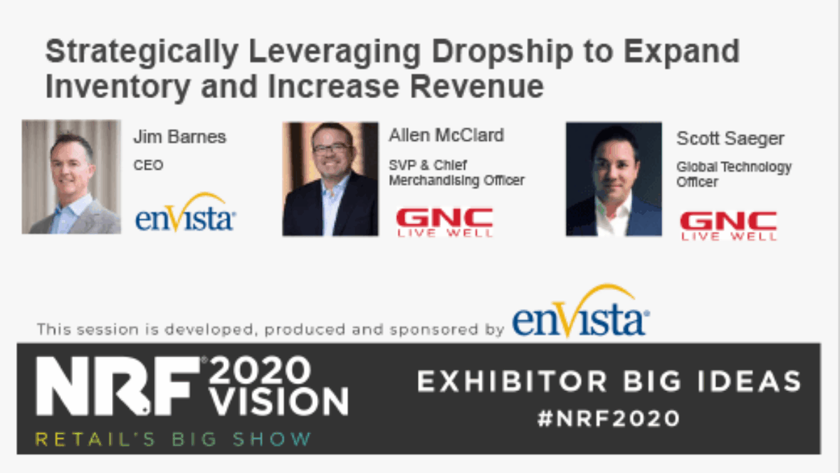 Promotional graphic for an NRF 2020 Vision session featuring photos of Jim Barnes (enVista), Allen McClard, and Scott Saeger (GNC), with details on dropship strategies and exhibitor info.