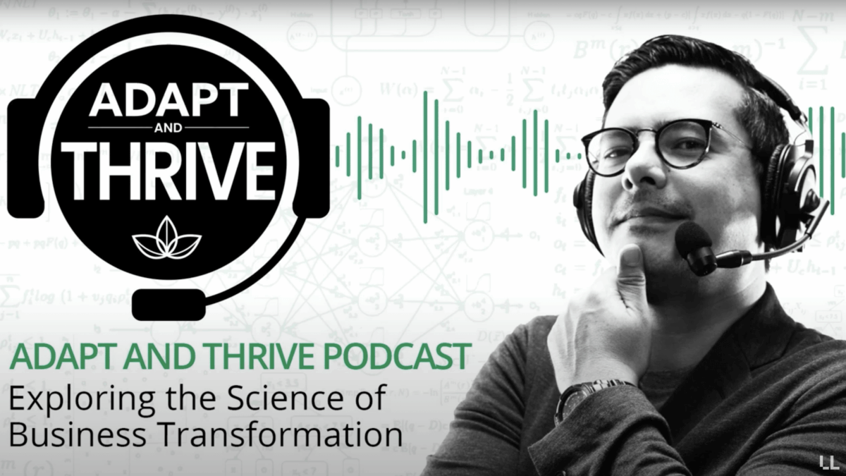 A man wearing glasses and a headset looks thoughtful. Next to him, text reads ADAPT AND THRIVE PODCAST - Exploring the Science of Business Transformation, with sound waves and science-themed doodles in the background.