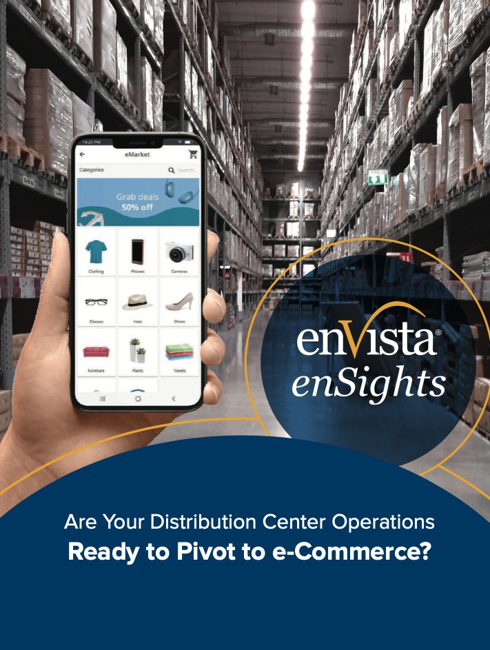 A person holds a smartphone displaying an e-commerce app in a large warehouse aisle. Text reads: enVista enSights. Are Your Distribution Center Operations Ready to Pivot to e-Commerce?.