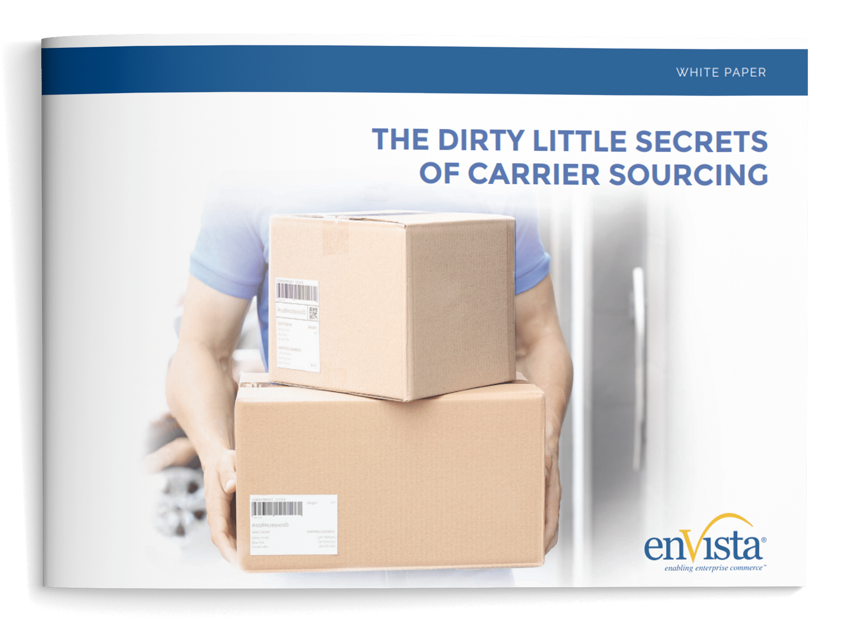 A person in a blue shirt holds two stacked cardboard boxes with shipping labels. The text reads, The Dirty Little Secrets of Carrier Sourcing. The enVista logo appears at the bottom right.