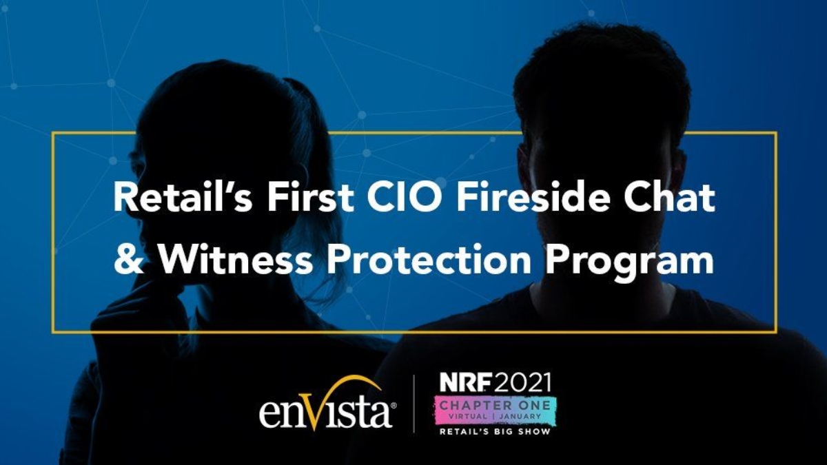 Silhouettes of two people with text: “Retail’s First CIO Fireside Chat & Witness Protection Program.” Logos for enVista and NRF 2021 Chapter One Virtual: Retail’s Big Show appear at the bottom.