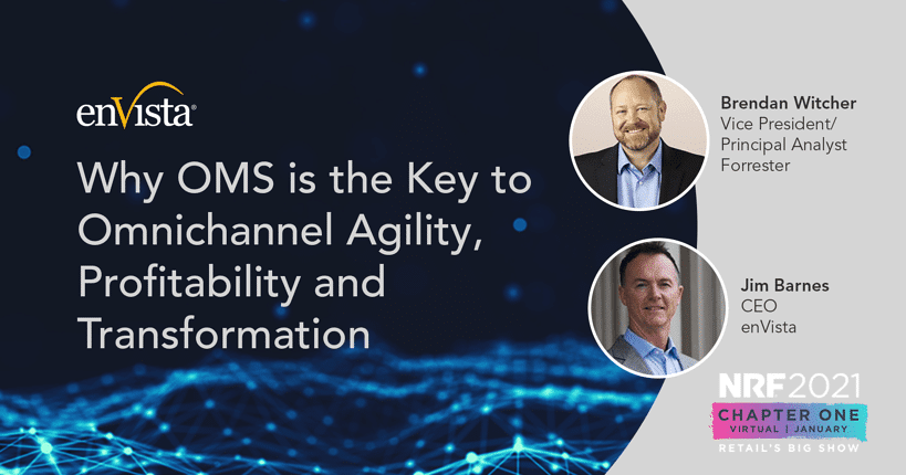 Webinar promotional graphic with enVista logo, portraits of Brendan Witcher and Jim Barnes, and text: Why OMS is the Key to Omnichannel Agility, Profitability and Transformation. NRF 2021: Chapter One Virtual January.