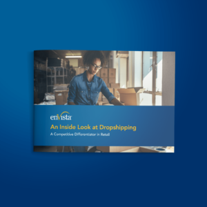 A booklet titled “An Inside Look at Dropshipping: A Competitive Differentiator in Retail” by enVista, featuring a woman working with packages in a warehouse, on a blue gradient background.